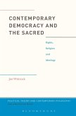 Contemporary Democracy and the Sacred (eBook, PDF) Contemporary Democracy and the Sacred (eBook, PDF)
