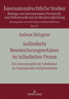 Auslaendische Beweissicherungsverfahren im inlaendischen Prozess (eBook, ePUB) - Andreas Holzgreve, Holzgreve