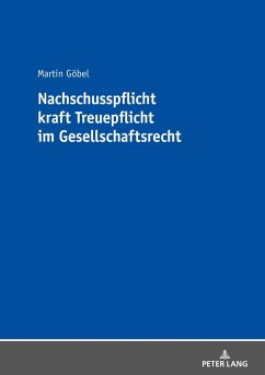 Nachschusspflicht kraft Treuepflicht im Gesellschaftsrecht (eBook, ePUB) - Martin Gobel, Gobel