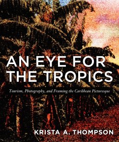Eye for the Tropics (eBook, PDF) - Krista A. Thompson, Thompson