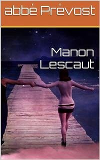 Manon Lescaut (eBook, PDF) - Prévost, Abbé