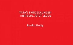 Tata's Entdeckungen (eBook, ePUB) - Liebig, Renke