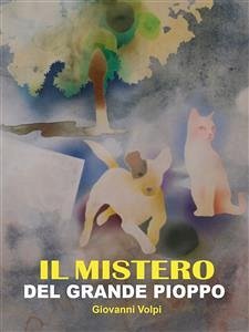 Il mistero del grande pioppo (eBook, ePUB) - Volpi, Giovanni