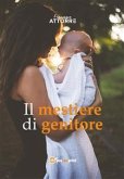 Il mestiere di genitore - minicorso di autoaiuto (eBook, ePUB)