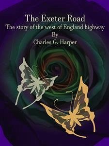 The Exeter Road (eBook, ePUB) - G. Harper, Charles