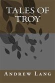 Tales Of Troy (eBook, ePUB)