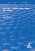 Deconstructing and Reconstructing the Cold War (eBook, ePUB)