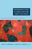 Reproduction, Globalization, and the State (eBook, PDF)