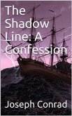 The Shadow Line: A Confession (eBook, PDF)