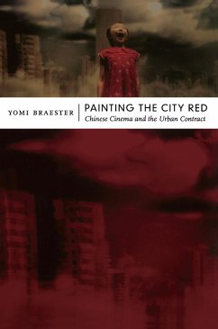 Painting the City Red (eBook, PDF) - Yomi Braester, Braester