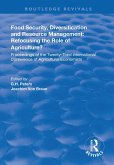 Food Security, Diversification and Resource Management: Refocusing the Role of Agriculture? (eBook, ePUB)