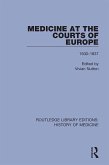 Medicine at the Courts of Europe (eBook, ePUB)