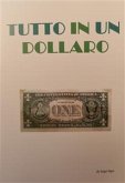 Tutto in un dollaro (eBook, ePUB)