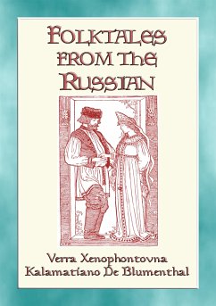 FOLK TALES FROM THE RUSSIANS - Russian Folk and Fairy Tales (eBook, ePUB)