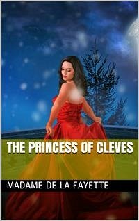 The Princess of Cleves (eBook, PDF) - De La Fayette, Madame