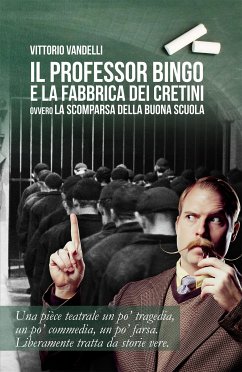 Il professor Bingo e la fabbrica dei cretini (eBook, ePUB) - Vandelli, Vittorio