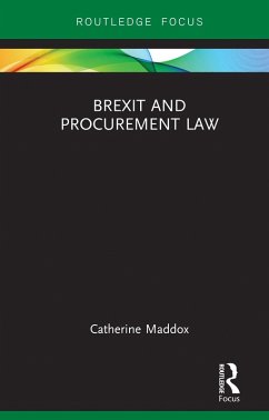 Brexit and Procurement Law (eBook, ePUB) - Maddox, Catherine