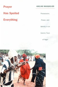 Prayer Has Spoiled Everything (eBook, PDF) - Adeline Masquelier, Masquelier