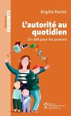 L'autorite au quotidien (eBook, ePUB) L'autorite au quotidien (eBook, ePUB)