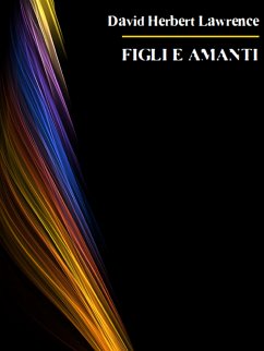 Figli e amanti (eBook, ePUB) - Herbert Lawrence, David