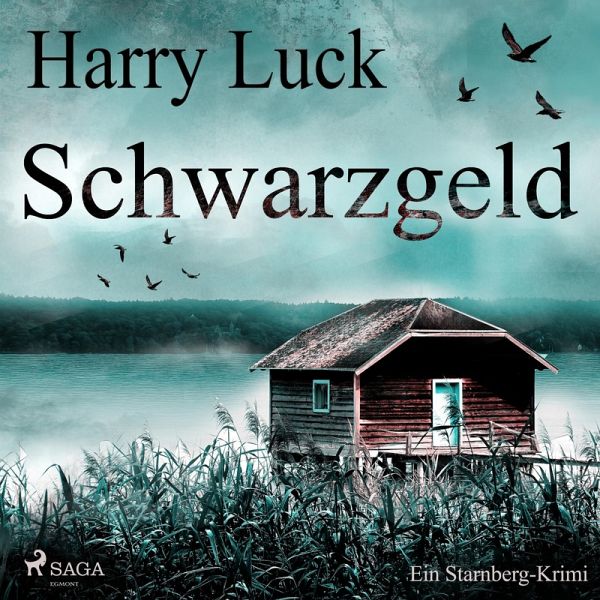 Schwarzgeld - Ein Starnberg-Krimi (Ungekürzt) (MP3-Download) von Harry Luck  - Hörbuch bei bücher.de runterladen