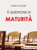 E' questione di maturità (eBook, ePUB)