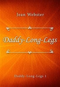 Daddy-Long-Legs (eBook, ePUB) - Webster, Jean