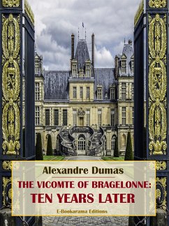 The Vicomte of Bragelonne: Ten Years Later (eBook, ePUB) - Dumas, Alexandre