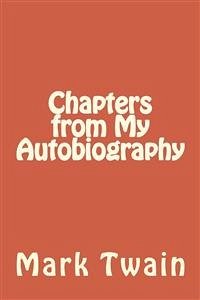 Chapters from My Autobiography (eBook, ePUB) - twain, Mark