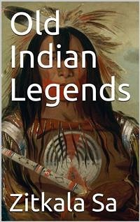 Old Indian Legends (eBook, PDF) - Zitkala