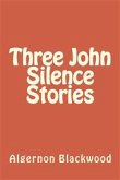 Three John Silence Stories (eBook, ePUB)