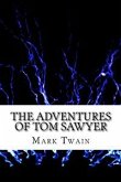 The Adventures Of Tom Sawyer (eBook, ePUB)