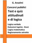 Test e quiz attitudinali e di logica per concorsi pubblici (eBook, ePUB)