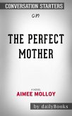 The Perfect Mother: A Novel by Aimee Molloy   Conversation Starters (eBook, ePUB)