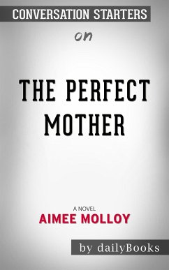 Cover The Perfect Mother: A Novel by Aimee Molloy   Conversation Starters (eBook, ePUB)
