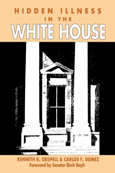 Hidden Illness in the White House (eBook, PDF)