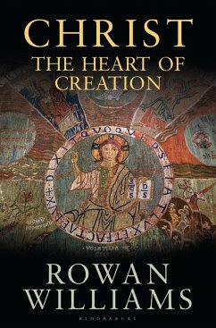 Christ the Heart of Creation (eBook, PDF) - Williams, Rowan