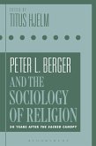 Peter L. Berger and the Sociology of Religion (eBook, PDF)