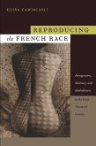 Reproducing the French Race (eBook, PDF)