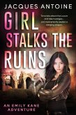 Girl Stalks The Ruins (An Emily Kane Adventure, #8) (eBook, ePUB)