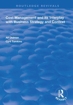 Cost Management and Its Interplay with Business Strategy and Context (eBook, ePUB) - Oldman, Alf; Tomkins, Cyril