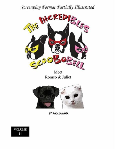 The Incredibles Scoobobell Meet Romeo & Juliet (Volume 11) (eBook, ePUB) The Incredibles Scoobobell Meet Romeo & Juliet (Volume 11) (eBook, ePUB)