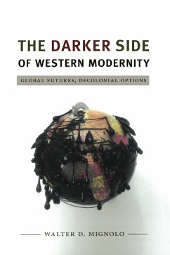 Darker Side of Western Modernity (eBook, PDF) - Walter D. Mignolo, Mignolo