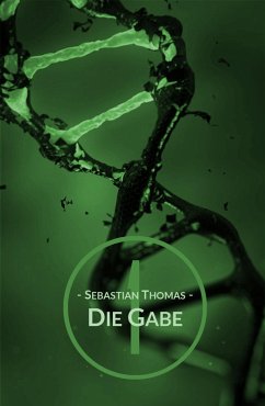 Die Gabe 1 (eBook, ePUB) - Thomas, Sebastian