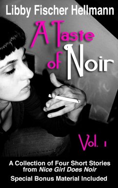 A Taste of Noir - Volume 1 (A Collection of Four Short Stories, #1) (eBook, ePUB) - Hellmann, Libby Fischer