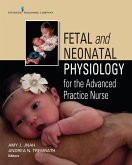 Fetal and Neonatal Physiology for the Advanced Practice Nurse (eBook, ePUB)