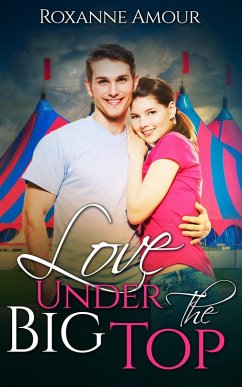 Cover Love Under the Big Top (Teen Love Stories) (eBook, ePUB)