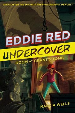Eddie Red Undercover: Doom at Grant's Tomb (eBook, ePUB) - Wells, Marcia