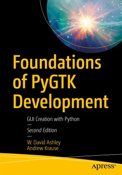 Foundations of PyGTK Development (eBook, PDF) - Ashley, W. David; Krause, Andrew