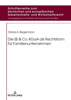 Die SE & Co. KGaA als Rechtsform fuer Familienunternehmen (eBook, ePUB) - Tobias Begemann, Begemann